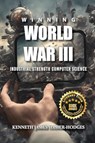 Winning World War III - Kenneth J. Hamer-Hodges - 9781964864983