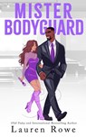 Mister Bodyguard - Lauren Rowe - 9781964868554