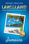 Law of the Land - Jamaica - Michael L Moore - 9781964870014