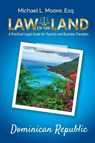 Law of the Land - Dominican Republic - Michael L Moore - 9781964870137