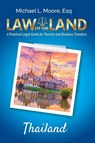 Law of the Land - Thailand - Michael L Moore - 9781964870199