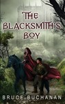 The Blacksmith's Boy - Bruce Buchanan - 9781964885216