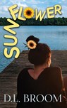 Sunflower - D. L. Broom - 9781964885230