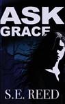 Ask Grace - S. E. Reed - 9781964885278