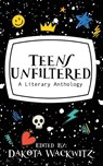 Teens Unfiltered - Dakota Wackwitz - 9781964885360
