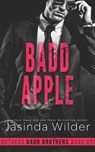 Badd Apple - Jasinda Wilder - 9781964892337