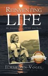 Reinventing Life (Latest Edition) - Ilmarinen G. Vogel - 9781964928012