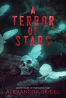 A Terror of Stars - Alexandra Seidel - 9781964952376