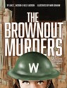 The Brownout Murders: A True Crime Graphic Novel, Set in 1942 - Luke C. Jackson - 9781964992136