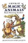 A Book of Magic Animals - Ruth Manning-Sanders - 9781965047194