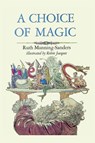 A Choice of Magic - Ruth Manning-Sanders - 9781965047378