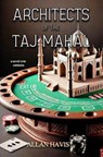 Architects of the Taj Mahal - Allan Havis - 9781965059074