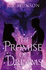 The Promise of Dreams - K. T. Munson - 9781965059128
