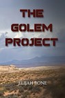 The Golem Project - Elijah Bone - 9781965059487