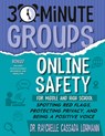 30-Minute Groups: Online Safety: Spotting Red Flags, Protecting Privacy, and Being a Positive Voice - Raychelle Cassada Lohmann - 9781965066041