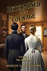 Determined and with Courage - Marlin Patterson - 9781965075708