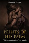 Prints of His Palm - Lishon K. Jones - 9781965138090