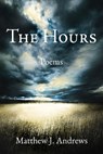 The Hours - Matthew J. Andrews - 9781965169049