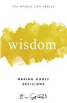 Wisdom - Eric G Reid - 9781965235331