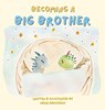 Becoming a Big Brother - Mona Lotf Mortazavi - 9781965289112