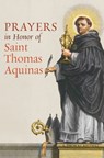 Prayers in Honor of saint Thomas Aquinas - Thomas O'Sullivan - 9781965303368