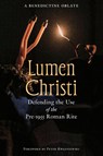 Lumen Christi - A Benedictine Oblate - 9781965303405