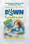 Keeping Up with Down Syndrome - David Rex Orgen - 9781965318805