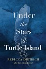 Under the Stars of Turtle Island - Rebecca Dietrich - 9781965320297