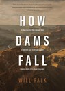 How Dams Fall - Will Falk - 9781965320396