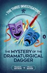 The Mystery of the Dramaturgical Dagger - Elizabeth Arthur - 9781965321096