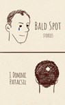 Bald Spot - J. Dominic Patacsil - 9781965412091