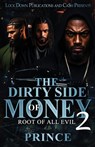 The Dirty Side Of Money 2 - Prince - 9781965448656