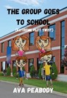 The Group Goes To School - Ava Peabody - 9781965487105
