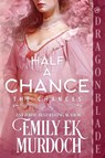 Half a Chance - Emily Ek Murdoch - 9781965539514