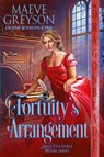 Fortuity's Arrangement - Maeve Greyson - 9781965539903