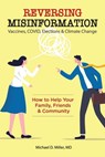 Reversing Misinformation - Michael D Miller - 9781965581001