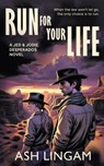 Run For Your Life: A YA Western - Ash Lingam - 9781965596074