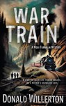War Train - Donald Willerton - 9781965596258