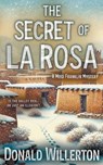 The Secret of La Rosa: A Mystery Adventure - Donald Willerton - 9781965596661