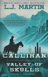 Callihan: Valley of Skulls - L. J. Martin - 9781965596937