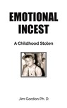 Emotional Incest - Jim Gordon Ph. D - 9781965632291