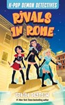 Rivals in Rome: Mystery Stories for K-Pop Fans (Book 3) - Stacia Deutsch - 9781965636626