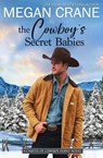 The Cowboy's Secret Babies - Megan Crane - 9781965640388