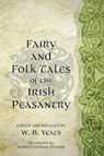 Fairy and Folk Tales of the Irish Peasantry (Warbler Classics Annotated Edition) - W. B. Yeats - 9781965684399