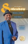 My Life Was A Sideshow - Anthony Tony Johnson - 9781965732724