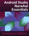 Android Studio Narwhal Essentials - Compose Edition - Neil Smyth - 9781965764213