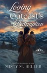 Loving the Outcast's Redemption - Misty M. Beller - 9781965918210