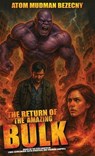 The Return of the Amazing Bulk - Atom Mudman Bezecny - 9781966037392