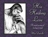 His Healing Love - Mae Danielle - 9781966131069