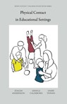 Physical Contact in Educational Settings - Joacim Andersson ; Annica Caldeborg ; Marie Öhman - 9781966214168